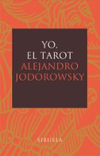 YO EL TAROT LT-191 *, de Alejandro Jodorowsky | portada del libro