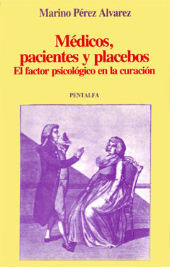Médicos, pacientesy placebos, de MARINO PEREZ ALVAREZ | portada del libro