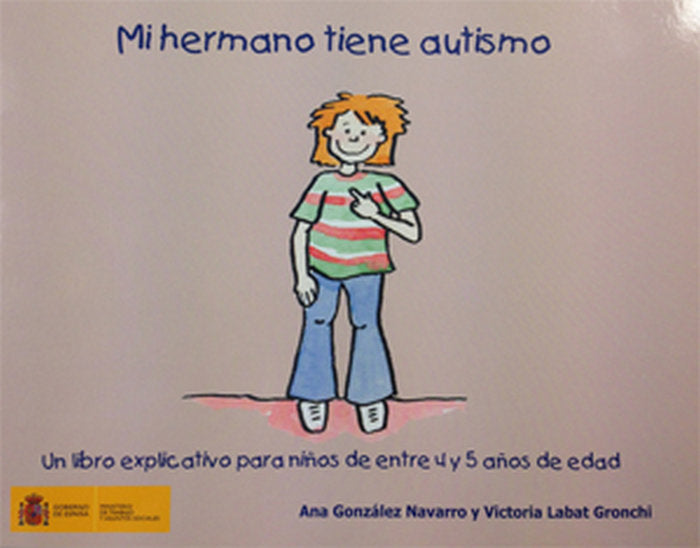 Mi hermano tiene autismo. Un libro explicativo para niños de entre 4 y 5 años de edad, de Labat Gronchi, Victoria | portada d