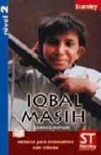 Lecturas para estudiantes con criterio Nivel 2 - Iqbal Masih, de AYLLON LANDER | portada del libro