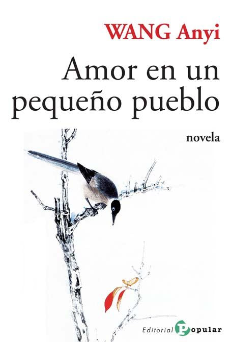 Amor en un pequeño pueblo, de Wang Anyi | portada del libro