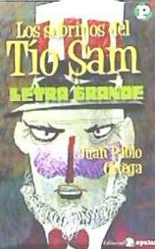 Los sobrinos del Tío Sam, de Ortega Mateos (español), Juan Pablo | portada del libro