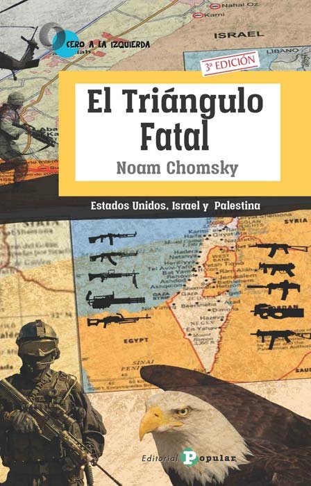 El Triángulo Fatal: Estados Unidos, Israel y Palestina, de CHOMSKY | portada del libro