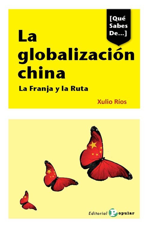 La globalización china. La Franja y la Ruta, de Ríos | portada del libro