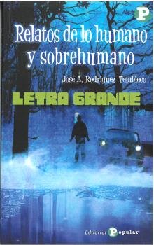 Relatos de lo humano y sobrehumano, de RODRIGUEZ-TEMBLECO, JOSE A. | portada del libro
