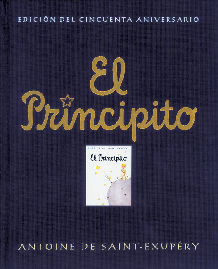 El principito (edición del cincuenta aniversario), de Saint-Exupéry, Antoine de | portada del libro