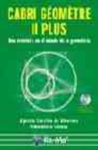 CABRI GEOMETRE II PLUS. UNA AVENTURA EN EL MUNDO DE LA GEOMETRIA, de Agustín Carrillo de Albornoz | portada del libro