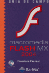 MACRODEDIA FLASH MX 2004 GUIA DE CAMPO, de PASCUAL | portada del libro