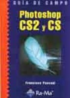 PHOTOSHOP CS2 Y CS GUIA DE CAMPO, de FRANCISCO PASCUAL | portada del libro