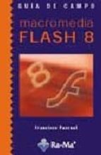 MACROMEDIA FLASH 8 GUIA DE CAMPO+CD, de F. PASCUAL | portada del libro