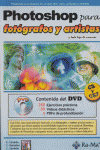 PHOTOSHOP PARA FOTOGRAFOS Y ARTISTAS+DVD | portada del libro