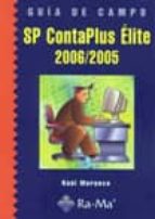 SP CONTAPLUS ELITE 2006/2005 GUIA DE CAMPO, de RAUL MORUECO | portada del libro