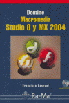 DOMINE MACROMEDIA STUDIO 8 Y MX 2004 +CD, de PASCUAL | portada del libro