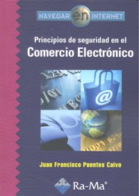 Principios de seguridad en el comercio electrónico, de Puentes Calvo, Juan Francisco | portada del libro