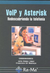 VoIP y Asterisk: redescubriendo la telefonía, de Gómez López | portada del libro