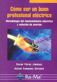 Cómo ser un buen profesional eléctrico, de Company Girones, Rafael | portada del libro