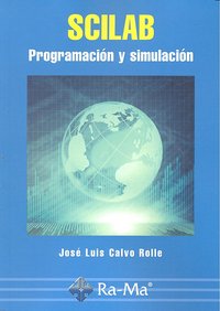 SCILAB. Programación y Simulación, de Calvo Rolle, José Luis | portada del libro