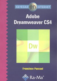 Navegar en Internet: Adobe Dreamweaver CS4, de Pascual Gonzalez, Francisco | portada del libro