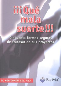 ¡¡¡Qué Mala Suerte!!!, de Lee, P.D.F., Dr. Montgomery | portada del libro