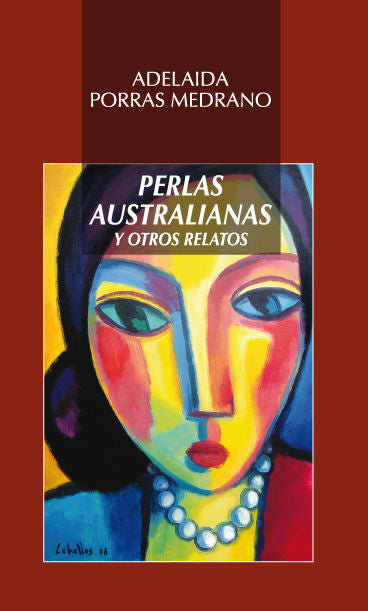 Perlas australianas y otros relatos, de Porras Medrano, María Adelaida | portada del libro