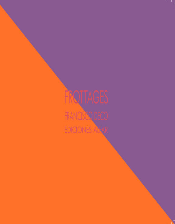 Frottages, de Deco Prados, Francisco | portada del libro