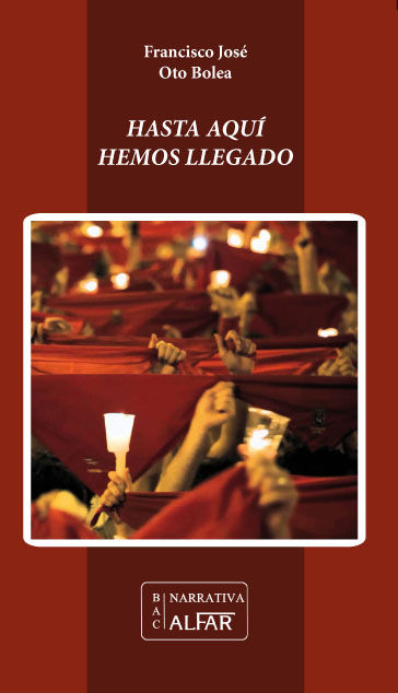 Hasta aquí hemos llegado, de Oto Bolea, Francisco José | portada del libro