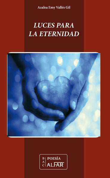Luces para la eternidad, de Vallés Gil, Azalea Emy | portada del libro