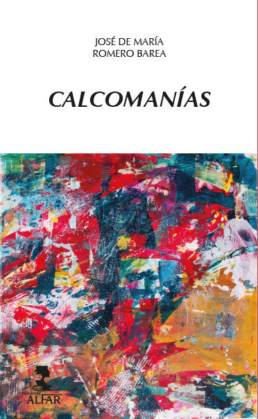 Calcomanías, de Romero Barea, José de María | portada del libro