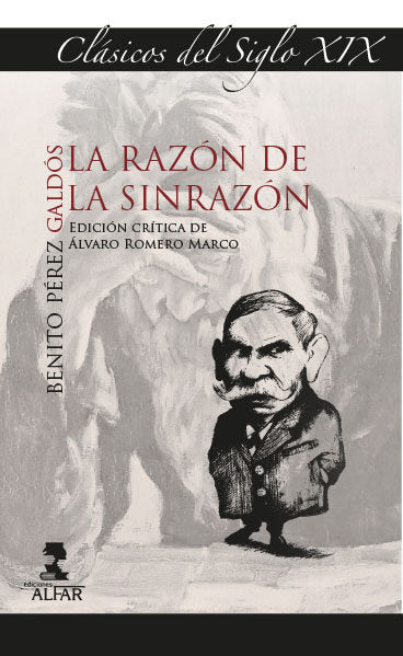 LA RAZON DE LA SINRAZON, de PEREZ GALDOS, BENITO | portada del libro