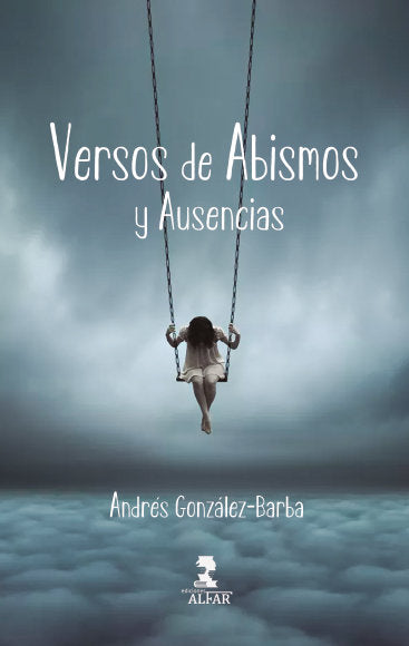 Versos de abismos y ausencias, de ANDRES GONZALEZ BARBA | portada del libro
