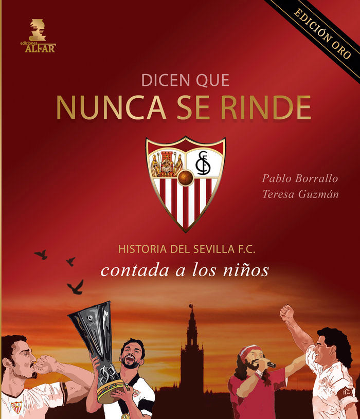 DICEN QUE NUNCA SE RINDE. EDICION ORO, de BORRALLO SANCHEZ, PABLO JESUS | portada del libro