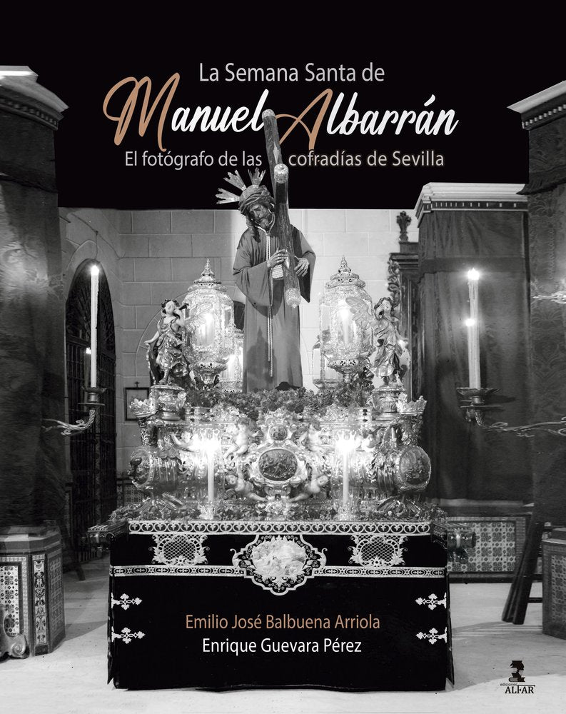 LA SEMANA SANTA DE MANUEL ALBARRAN, de BALBUENA ARRIOLA, EMILIO JOSE | portada del libro