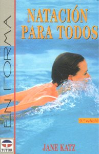 NATACIÓN PARA TODOS, de Katz, Dra. Jane | portada del libro