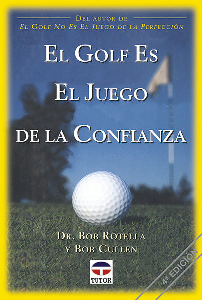 EL GOLF ES EL JUEGO DE LA CONFIANZA, de Rotella, Bob | portada del libro