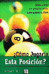 ¿CÓMO JUGARÍA ESTA POSICIÓN?, de Feels, George | portada del libro