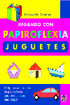 JUGANDO CON PAPIROFLEXIA. JUGUETES, de Enomoto | portada del libro