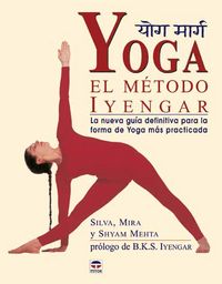 YOGA. EL MÉTODO IYENGAR, de Mehta, Shyam | portada del libro
