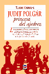 JUDIT POLGÁR PRINCESA DEL AJEDREZ, de Károlyi, Tibor | portada del libro