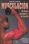 MUSCULACIÓN. EL DISEÑO ANATÓMICO Y SU FUNCIÓN, de Aaberg, Everett | portada del libro
