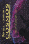 DESCUBRIR Y COMPRENDER EL COSMOS (4ª EDICIÓN), de Dickinson, Terence | portada del libro