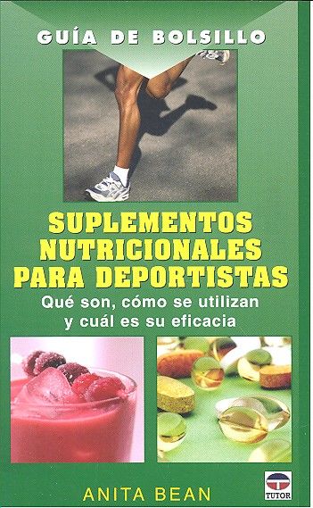 GUÍA DE BOLSILLO SUPLEMENTOS NUTRICIONALES PARA DEPORTISTAS, de Bean, Anita | portada del libro