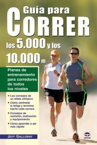 GUÍA PARA CORRER LOS 5.000 Y LOS 10.000, de Galloway, Jeff | portada del libro