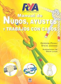 MANUAL DE NUDOS, AYUSTES Y TRABAJOS CON CABOS, de Perry, Gordon | portada del libro