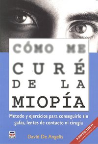 CÓMO ME CURÉ DE LA MIOPÍA, de de Angelis | portada del libro