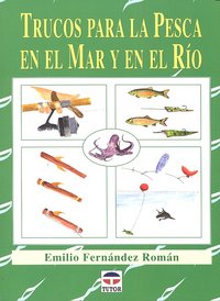 TRUCOS PARA LA PESCA EN EL MAR Y EN EL RÍO, de Fernández Román | portada del libro