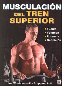 MUSCULACIÓN DEL TREN SUPERIOR, de Wuebben, Joe | portada del libro