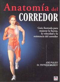 ANATOMÍA DEL CORREDOR, de Puleo, Joe | portada del libro