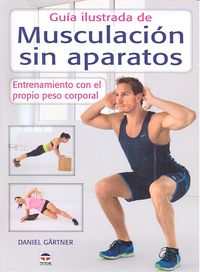 Guía ilustrada de musculación sin aparatos, de Gärtner, Daniel | portada del libro