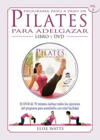 PROGRAMA PASO A PASO DE PILATES PARA ADELGAZAR, de Watts, Elise | portada del libro