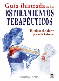 GUÍA ILUSTRADA DE LOS ESTIRAMIENTOS TERAPÉUTICOS, de Berg, Kristian | portada del libro